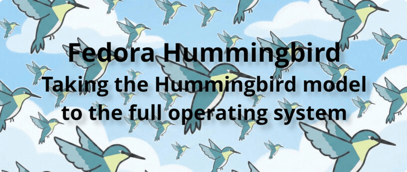 В Red Hat представили инициатива Hummingbird — непрерывно обновляемую редакцию Fedora Linux на базе контейнеров